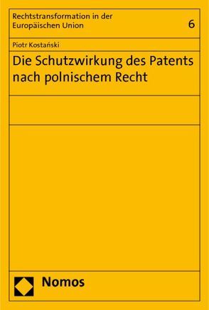 Die Schutzwirkung des Patents nach polnischem Recht von Kostanski,  Piotr