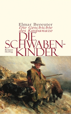 Die Schwabenkinder von Bereuter,  Elmar