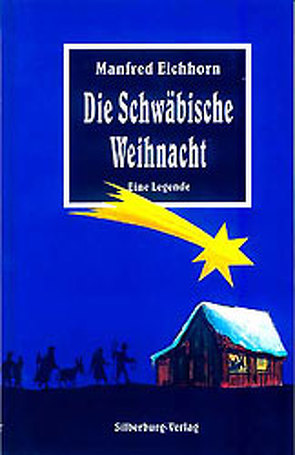 Die Schwäbische Weihnacht von Eichhorn,  Manfred, Gleis,  Uli