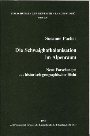 Die Schwaighofkolonisation im Alpenraum von Pacher,  Susanne