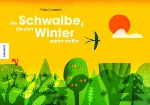 Die Schwalbe, die den Winter sehen wollte von Giordano,  Philip, Ickler,  Ingrid