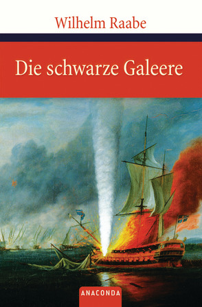 Die schwarze Galeere von Raabe,  Wilhelm