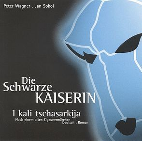 Die schwarze Kaiserin von Gärtner-Horvath,  Emmerich, Sokol,  Jan, Wägner,  Peter