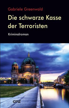 Die schwarze Kasse der Terroristen von Greenwald,  Gabriele