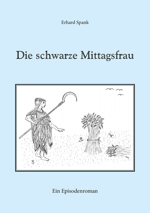 Die schwarze Mittagsfrau von Spank,  Erhard