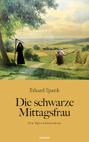 Die schwarze Mittagsfrau von Spank,  Erhard