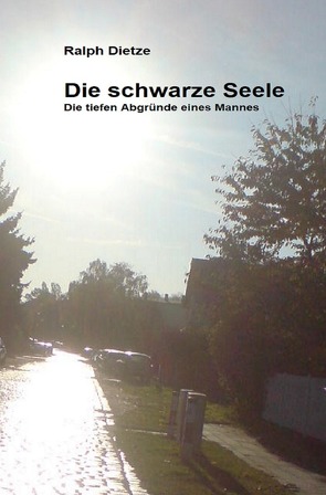 Die Schwarze Seele von Dietze,  Ralph