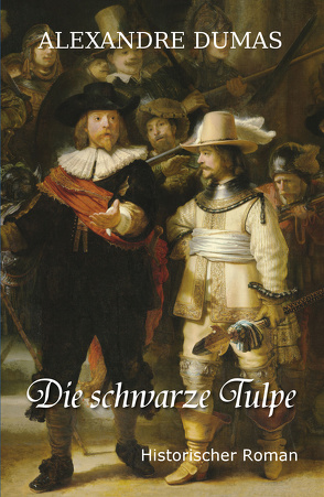 Die schwarze Tulpe von Dumas,  Alexandre, Zoller,  Karl August