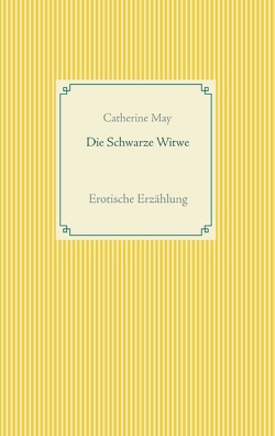 Die Schwarze Witwe von May,  Catherine