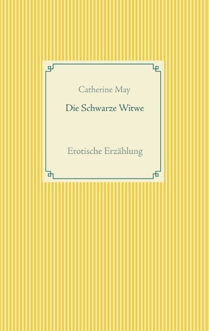 Die Schwarze Witwe von May,  Catherine