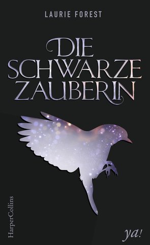 Die schwarze Zauberin von Forest,  Laurie, Gehrke,  Freya, Rall,  Freya