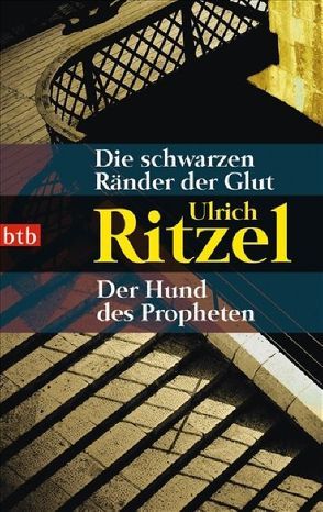 Die schwarzen Ränder der Glut / Der Hund des Propheten von Ritzel,  Ulrich