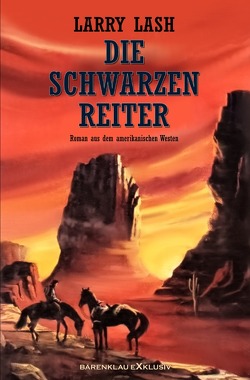 Die Schwarzen Reiter von Lash,  Larry