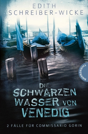 Die schwarzen Wasser von Venedig von Schreiber-Wicke,  Edith