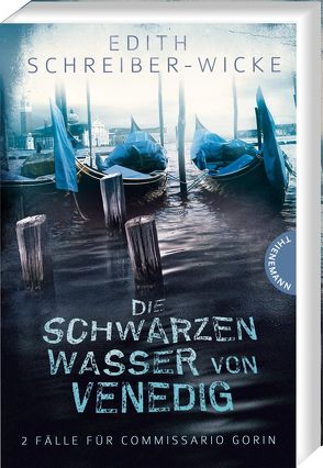 Die schwarzen Wasser von Venedig von Schreiber-Wicke,  Edith