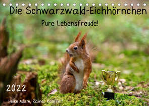 Die Schwarzwald-Eichhörnchen (Tischkalender 2022 DIN A5 quer) von Adam,  Heike