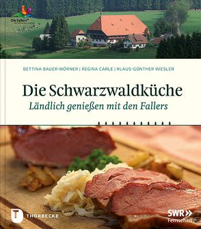 Die Schwarzwaldküche von Bauer-Wörner,  Bettina, Carle,  Regina, Wiesler,  Klaus-Günther