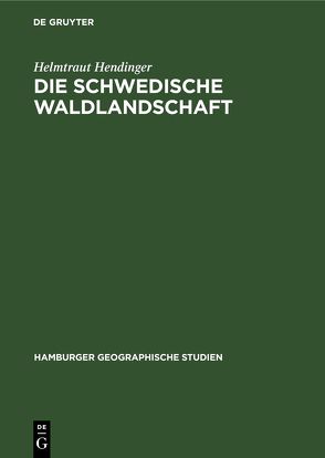 Die schwedische Waldlandschaft von Hendinger,  Helmtraut