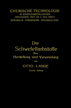 Die Schwefelfarbstoffe ihre Herstellung und Verwendung von Lange,  Otto