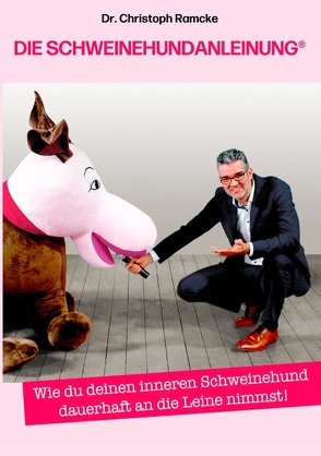 Die Schweinehundanleinung von Ramcke,  Christoph