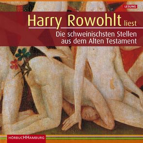 Die schweinischsten Stellen aus dem Alten Testament von Rowohlt,  Harry, Scheck,  Denis