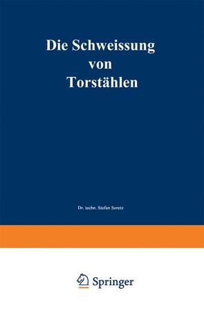 Die Schweissung von Torstählen von Soretz,  Stefan, Tinti,  Rudolf