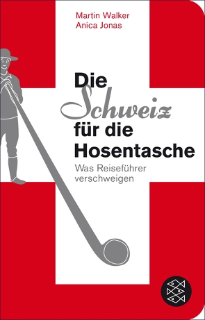 Die Schweiz für die Hosentasche von Jonas,  Anica, Walker,  Martin