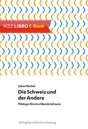 Die Schweiz und der Andere von Rochel,  Johan, Steinitz,  Claudia