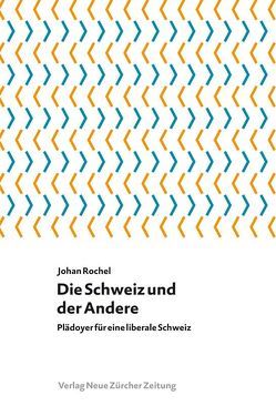 Die Schweiz und der Andere von Rochel,  Johan, Steinitz,  Claudia