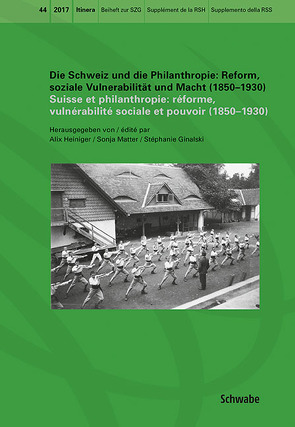 Die Schweiz und die Philanthropie Suisse et philanthropie von Ginalski,  Stéphanie, Heiniger,  Alix, Matter,  Sonja