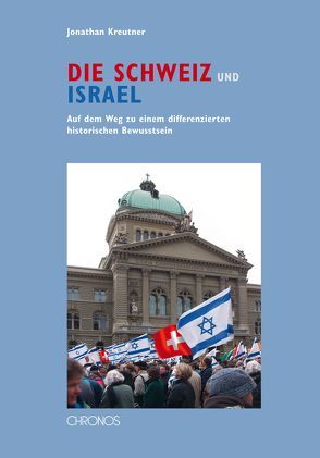 Die Schweiz und Israel von Kreutner,  Jonathan