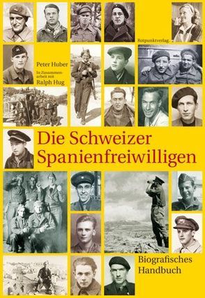 Die Schweizer Spanienfreiwilligen von Huber,  Peter, Hug,  Ralph