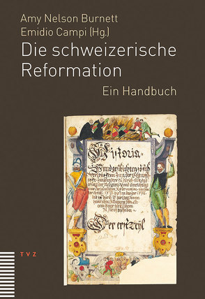 Die schweizerische Reformation von Burnett,  Amy Nelson, Campi,  Emidio, Locher,  Gottfried Wilhelm