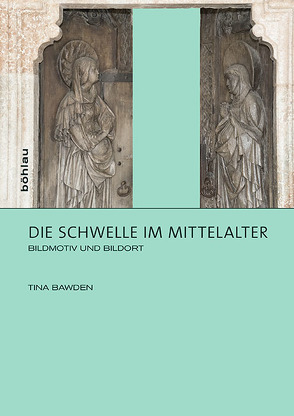 Die Schwelle im Mittelalter von Bawden,  Tina