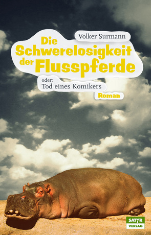 Die Schwerelosigkeit der Flusspferde von Surmann,  Volker