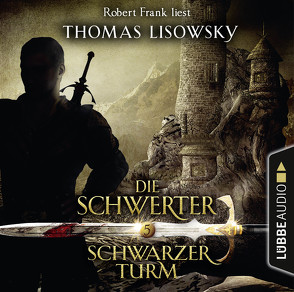 Die Schwerter – Folge 05 von Frank,  Robert, Lisowsky,  Thomas