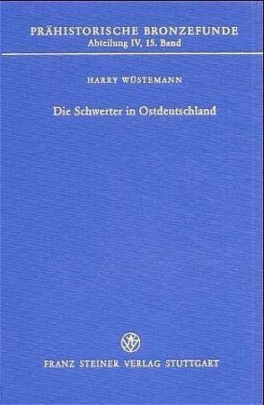 Die Schwerter in Ostdeutschland von Riederer,  Josef, Wüstemann,  Harry