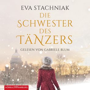 Die Schwester des Tänzers von Blum,  Gabriele, Knecht,  Peter, Stachniak,  Eva