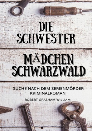 Die Schwester Mädchen Schwarzwald von William,  Robert