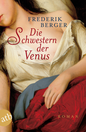 Die Schwestern der Venus von Berger,  Frederik