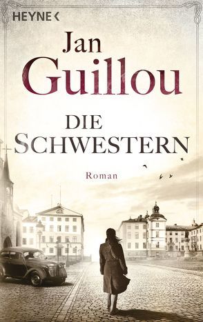 Die Schwestern von Guillou,  Jan, Rüegger,  Lotta, Wolandt,  Holger