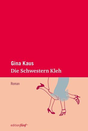 Die Schwestern Kleh von Kaus,  Gina, Ziegler,  Edda