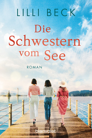 Die Schwestern vom See von Beck,  Lilli