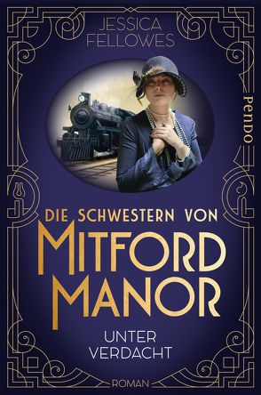 Die Schwestern von Mitford Manor – Unter Verdacht von Brandl,  Andrea, Fellowes,  Jessica