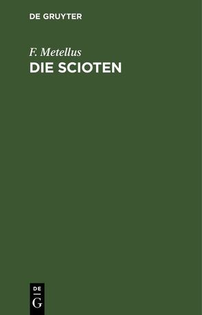 Die Scioten von Metellus,  F.