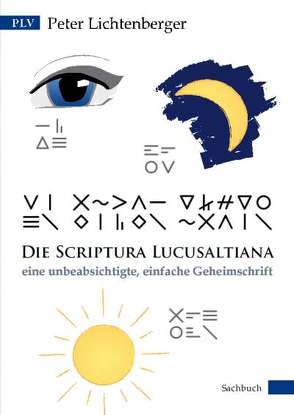 Die Scriptura Lucusaltiana von Lichtenberger,  Peter