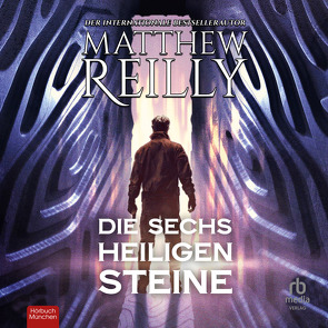 Die sechs heiligen Steine von Grimm,  Mathias, Reilly,  Matthew