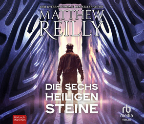 Die sechs heiligen Steine von Grimm,  Mathias, Reilly,  Matthew