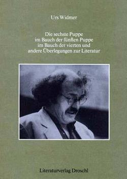 Die sechste Puppe im Bauch der fünften Puppe im Bauch der vierten und andere Überlegungen zur Literatur… von Widmer,  Urs