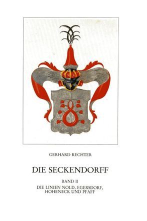 Die Seckendorff. Band 2 von Rechter,  Gerhard